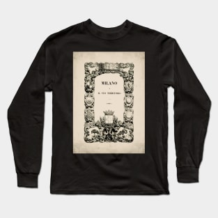 Old book cover - Milano - IL SUO TERRITORIO - Milan - 1844 Long Sleeve T-Shirt